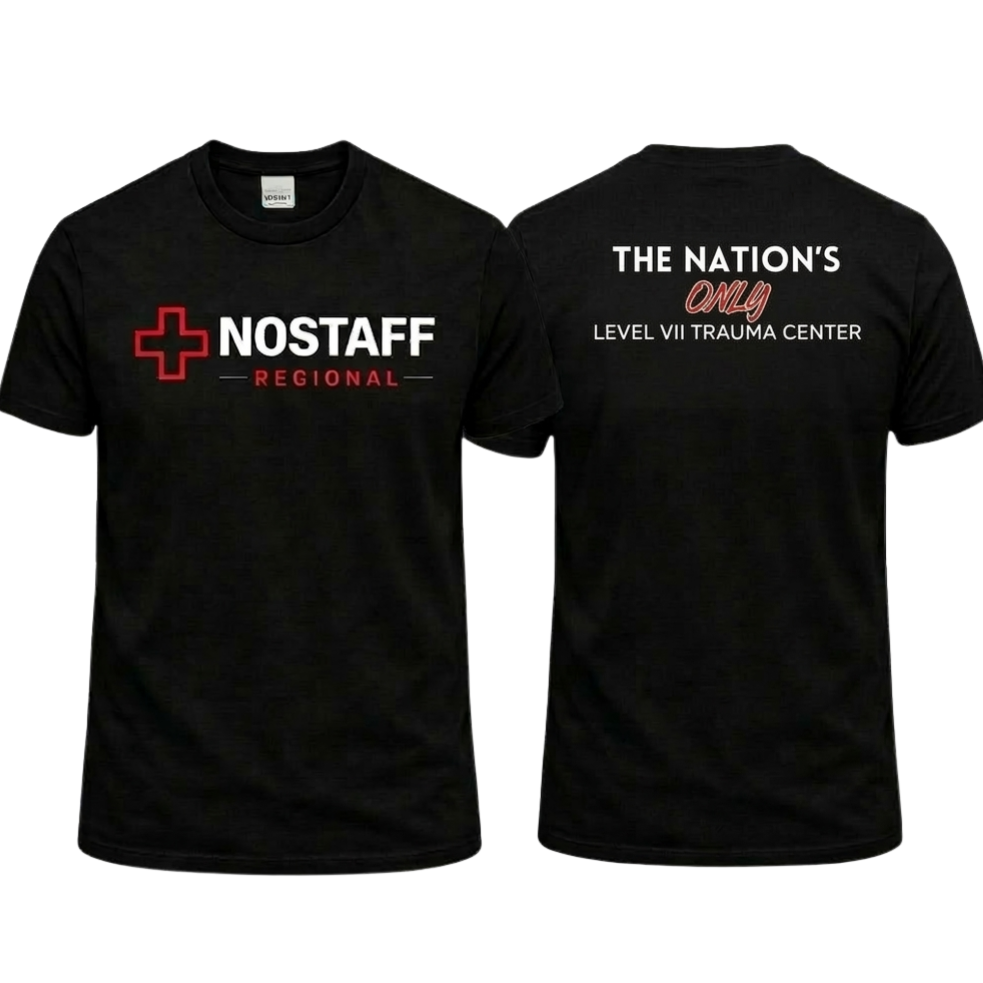 NOSTAFF REGIONAL Level VII Trauma T-Shirt